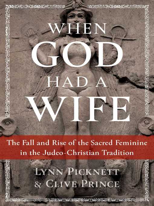 Title details for When God Had a Wife by Lynn Picknett - Available